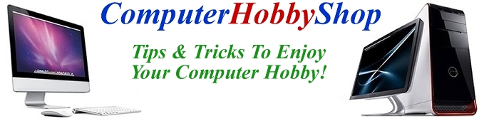 Computer Hobby Shop - For Computer Enthusiasts who love to use a computer for anything they can and eBay tech hunters who want to save all they can!